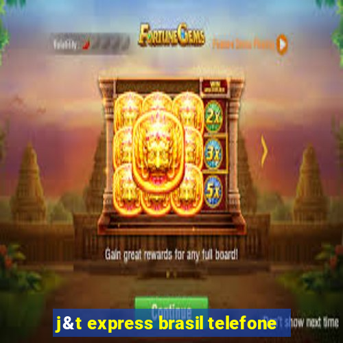 j&t express brasil telefone