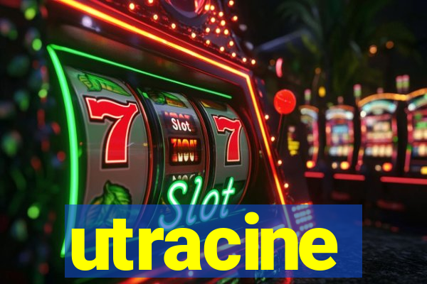 utracine