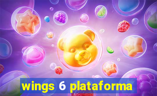 wings 6 plataforma