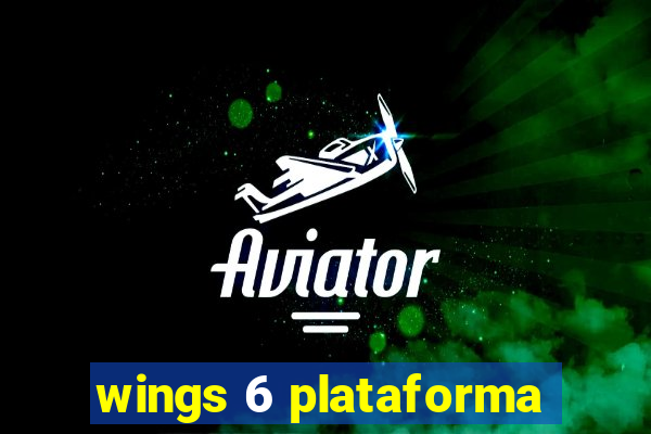 wings 6 plataforma