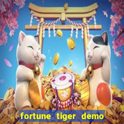 fortune tiger demo grátis dinheiro infinito