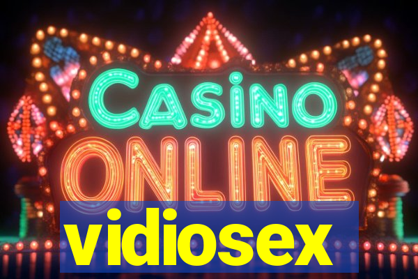 vidiosex