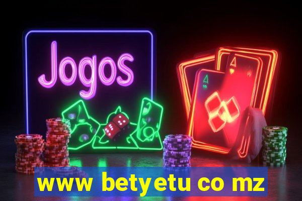 www betyetu co mz