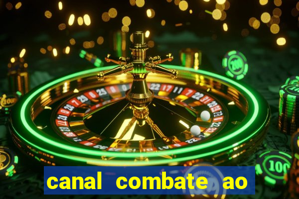 canal combate ao vivo multi canais