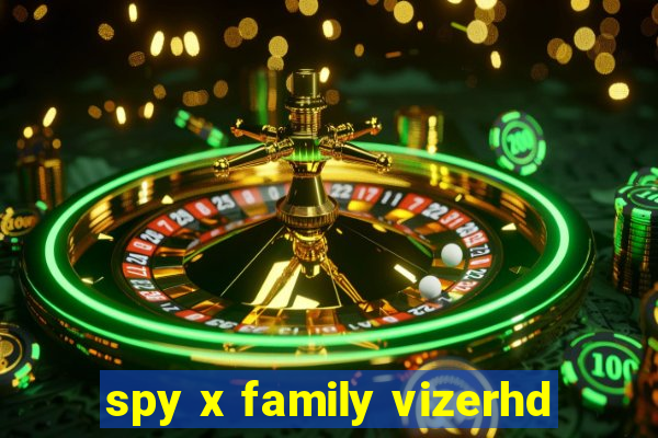 spy x family vizerhd
