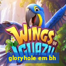 gloryhole em bh