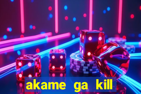 akame ga kill chelsea hentai
