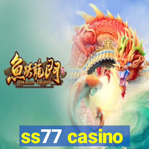 ss77 casino
