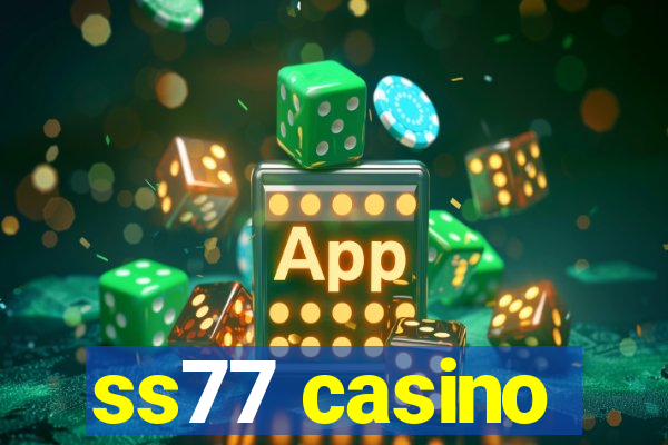 ss77 casino