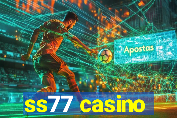 ss77 casino