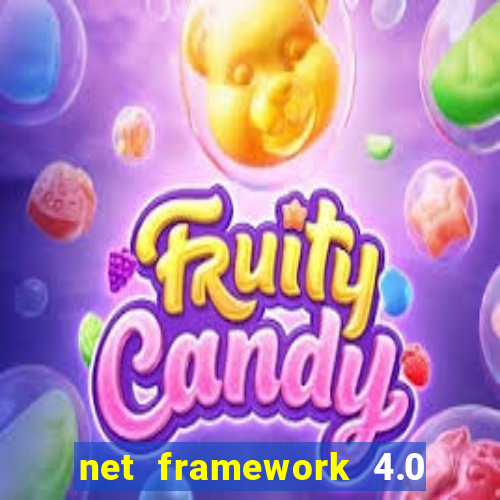 net framework 4.0 v 30319 windows 7