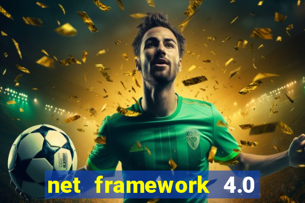 net framework 4.0 v 30319 windows 7