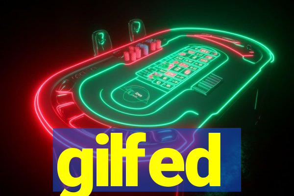 gilfed