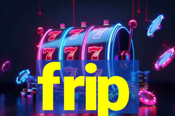 frip