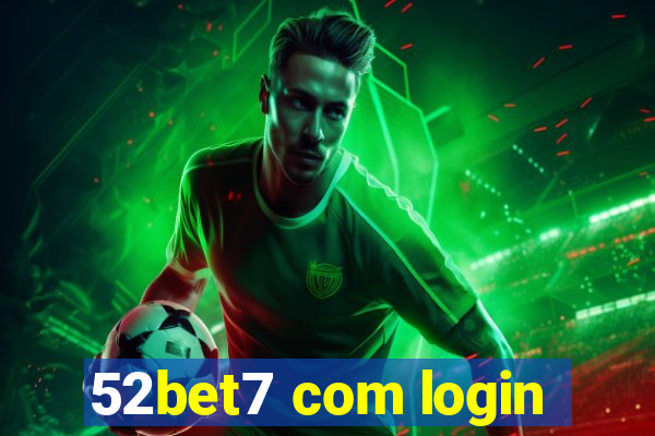 52bet7 com login
