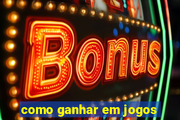 como ganhar em jogos