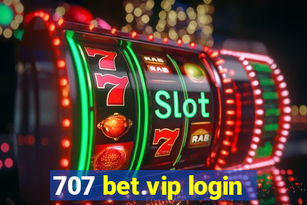 707 bet.vip login