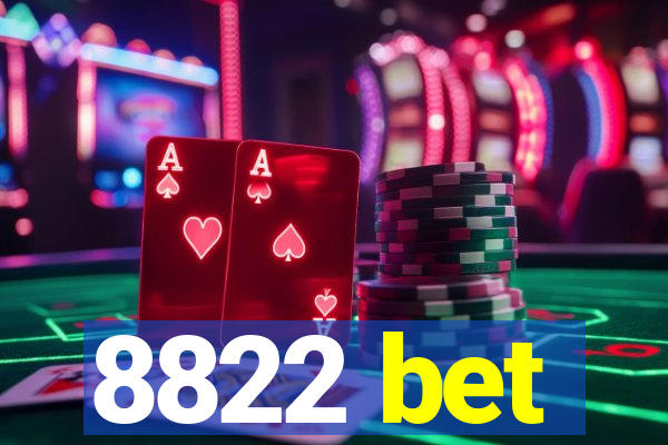 8822 bet