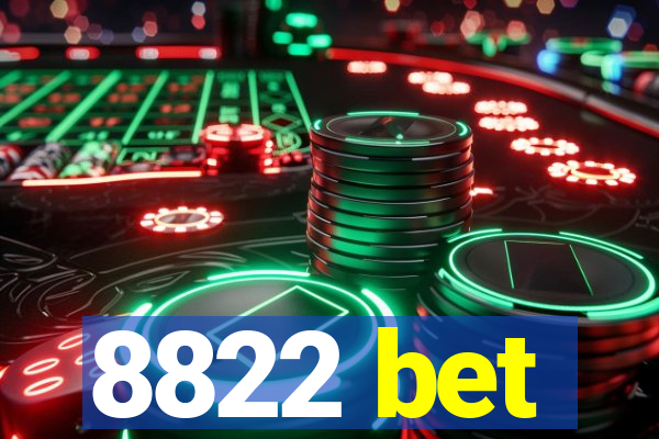 8822 bet