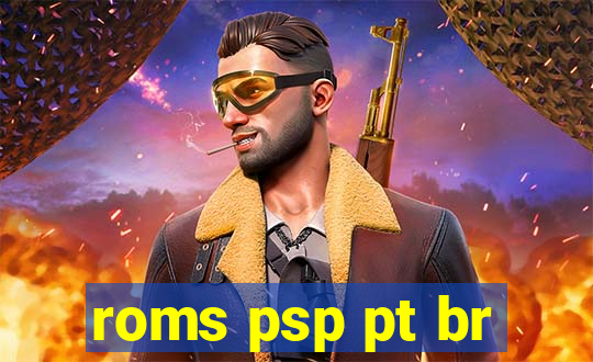 roms psp pt br