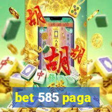 bet 585 paga