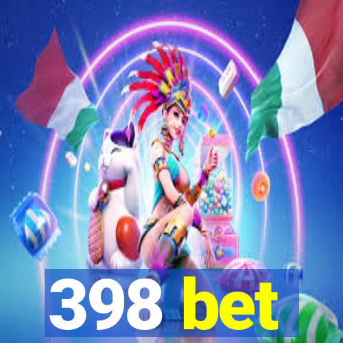 398 bet