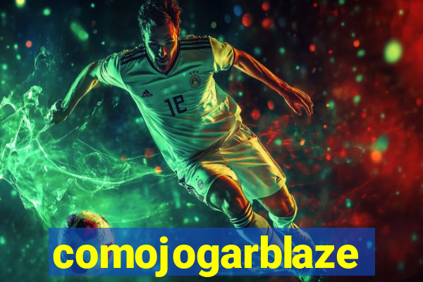 comojogarblaze
