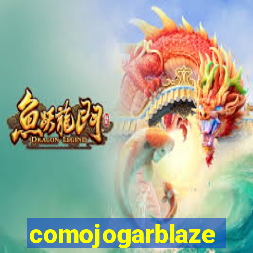 comojogarblaze