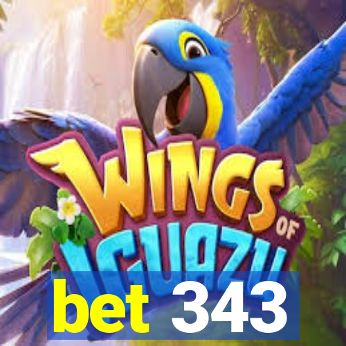 bet 343