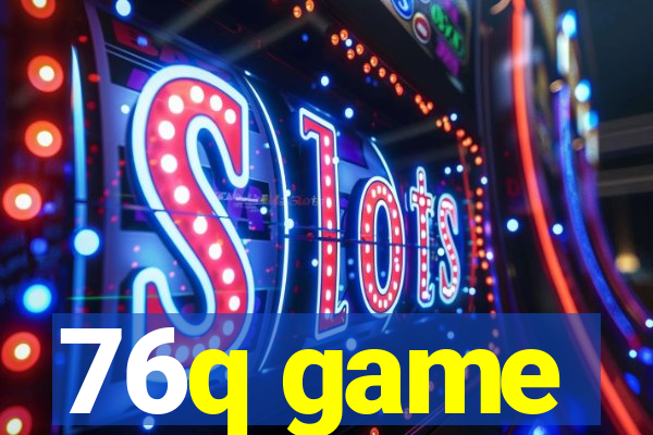 76q game