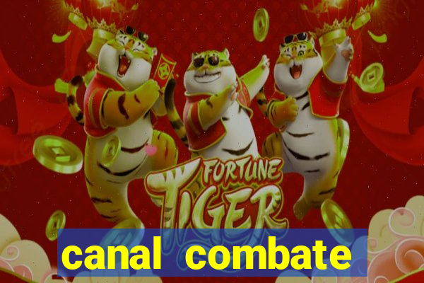 canal combate multicanais ao vivo