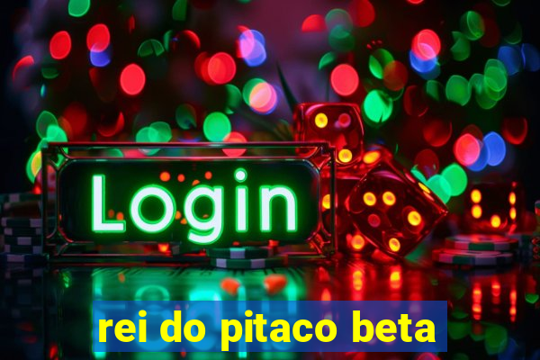rei do pitaco beta