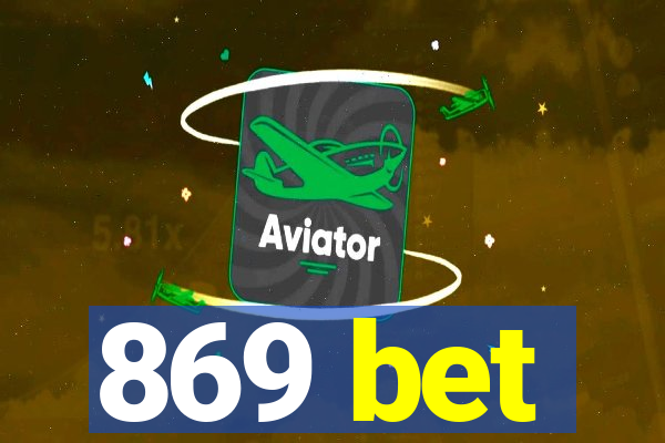 869 bet