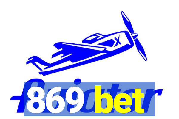 869 bet