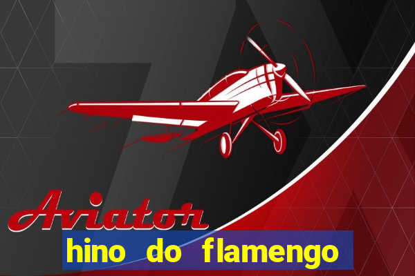 hino do flamengo para toque de celular