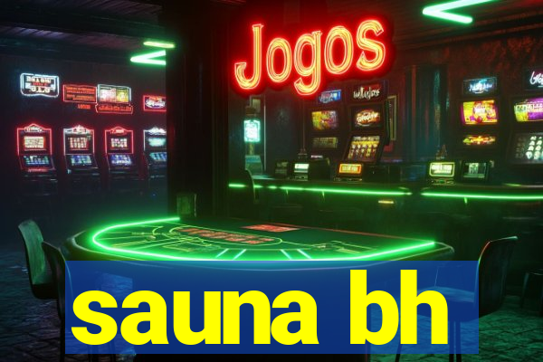 sauna bh