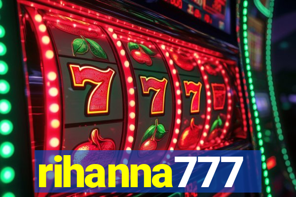 rihanna777