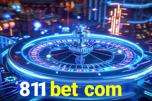 811 bet com