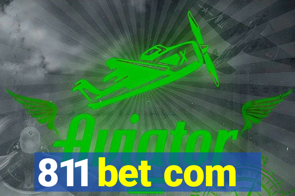 811 bet com