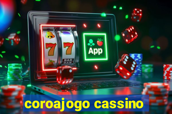 coroajogo cassino