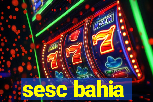 sesc bahia
