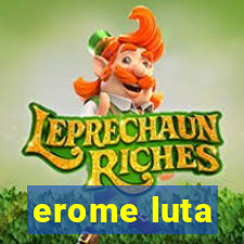 erome luta