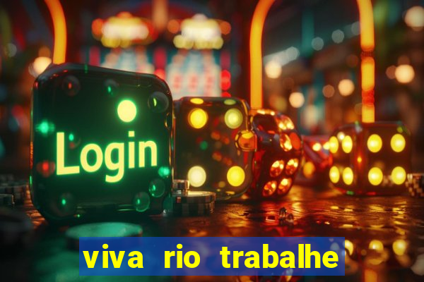 viva rio trabalhe conosco 2024