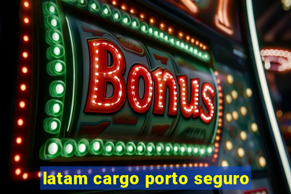 latam cargo porto seguro