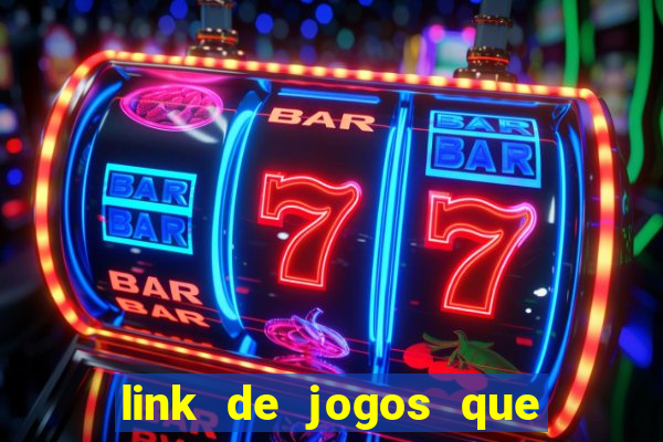 link de jogos que ganha dinheiro