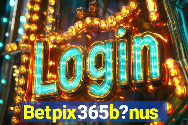 Betpix365b?nus