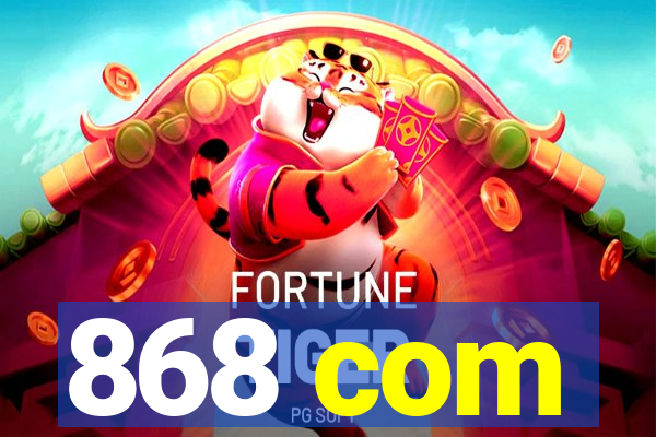 868 com