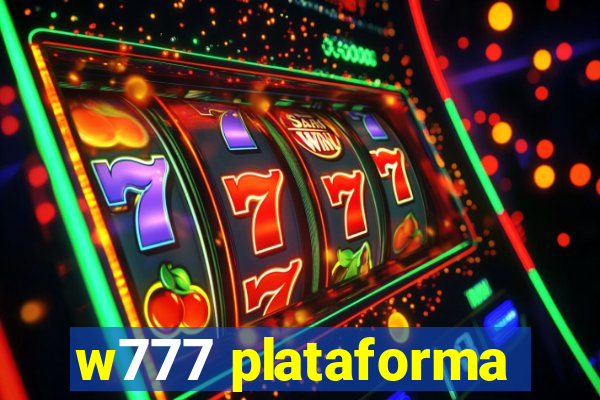 w777 plataforma