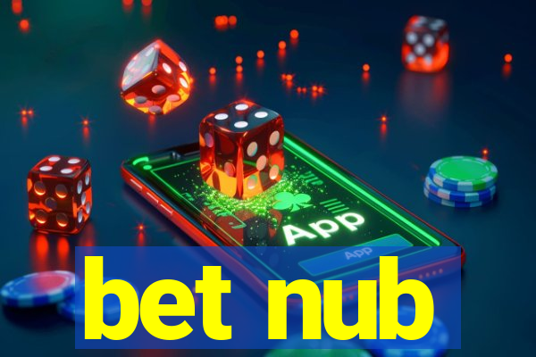 bet nub