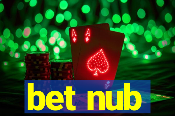 bet nub